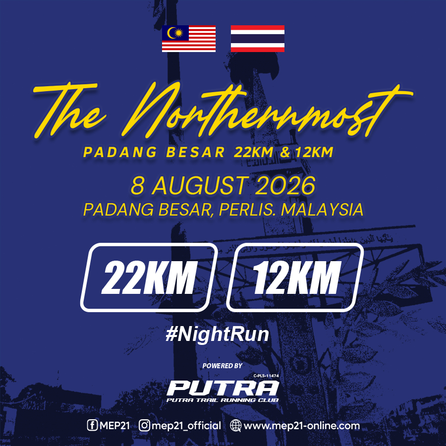 The Northernmost Padang Besar 22km & 12km