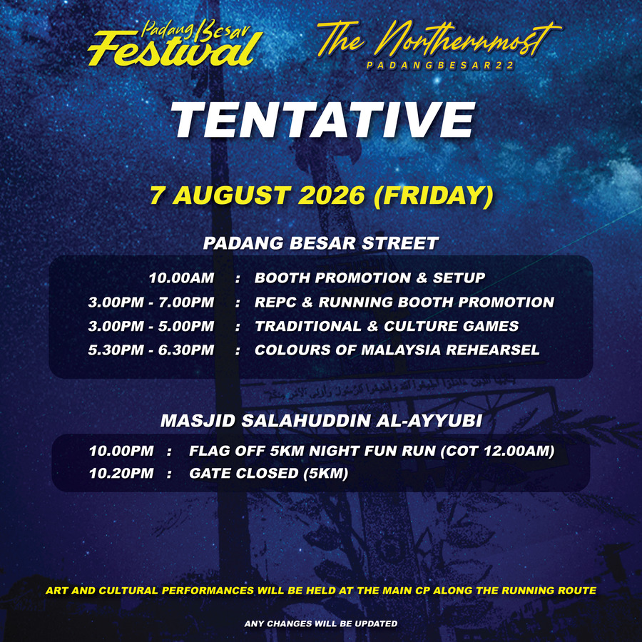 The Northernmost Padang Besar tentative program on 31 July and 7 August